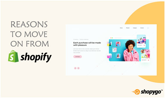 Reasons to Move from Shopify_choose Shopygo