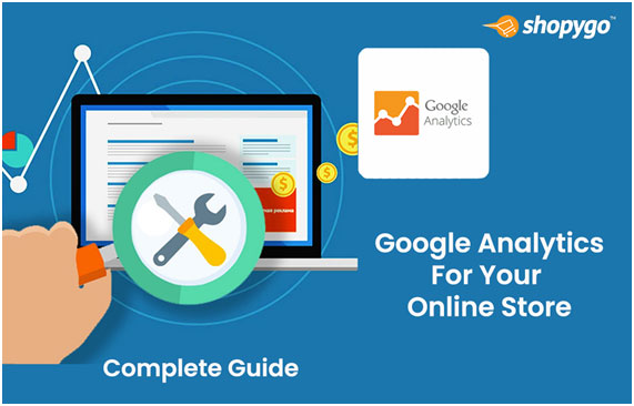 Complexity In Google Analytics With Shopify Stores: How To Setup Google Analytics For Your Online Store Easily?