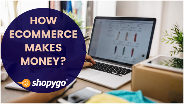 how to make money on ecommerce| Shopygo