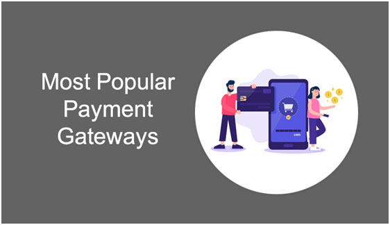 Popular online payment gateways for ecommerce system and online stores